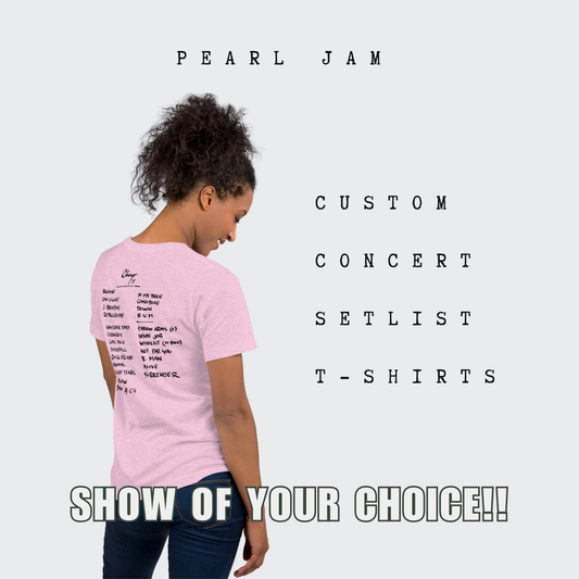 Pearl Jam | Custom | Concert | Setlist | T-Shirt | Fan Art | Gift for Him | Gift for Her | Unique Gift